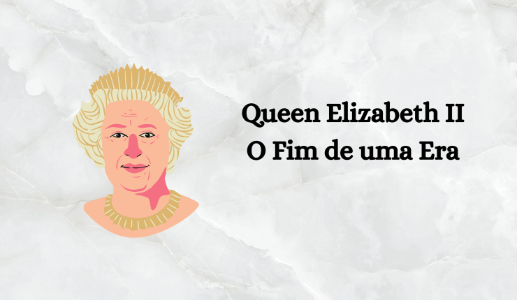 Queen Elizabeth II, o fim de uma&nbsp;era.