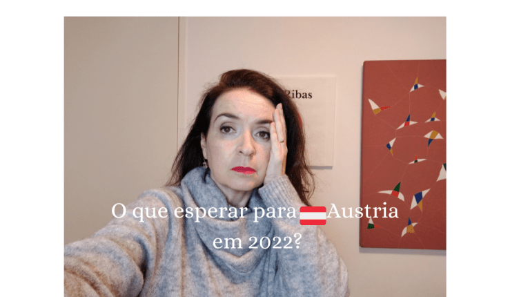 O que esperar para a Áustria em&nbsp;2022?