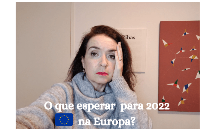 O que esperar para a Europa, em&nbsp;2022?
