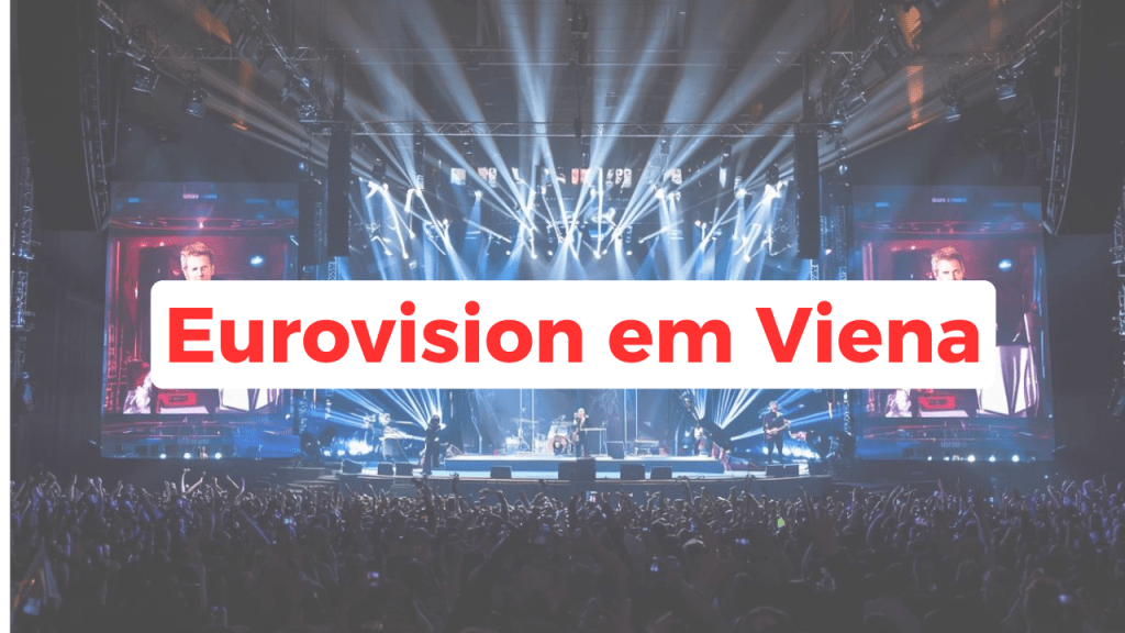 Eurovision, o festival da canção da Europa, em&nbsp;Viena