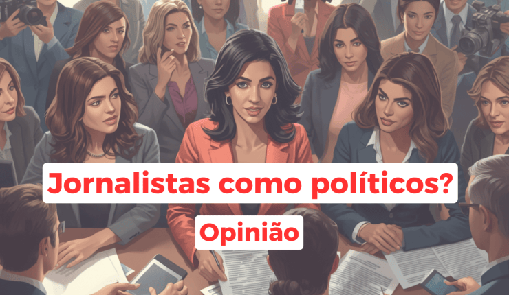 Opinião: Jornalistas entrando na&nbsp;política